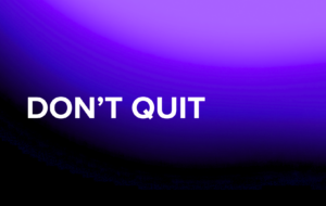 StartUps Dont Quit