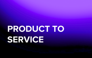 Product to Service