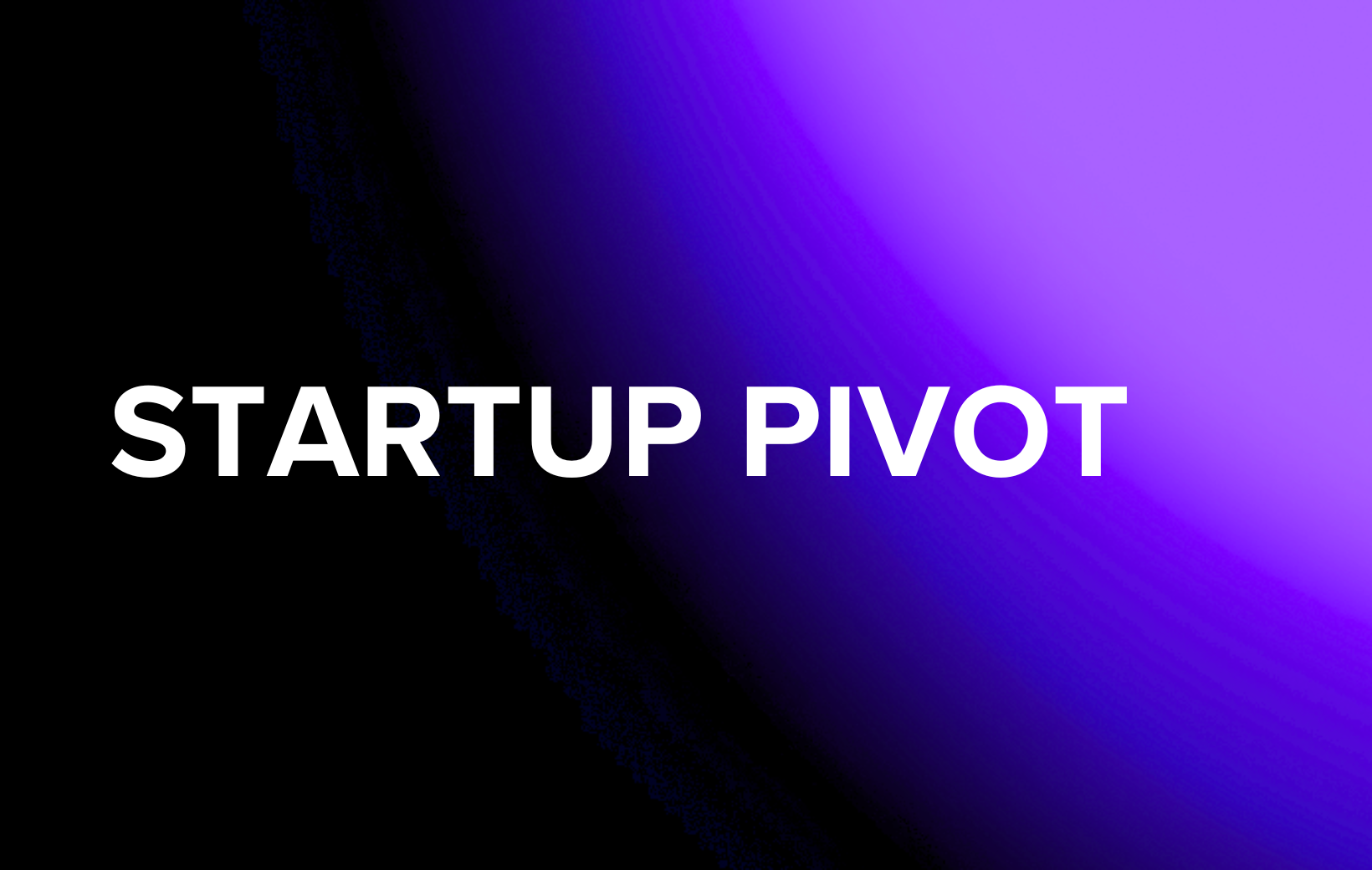 StartUp Pivot