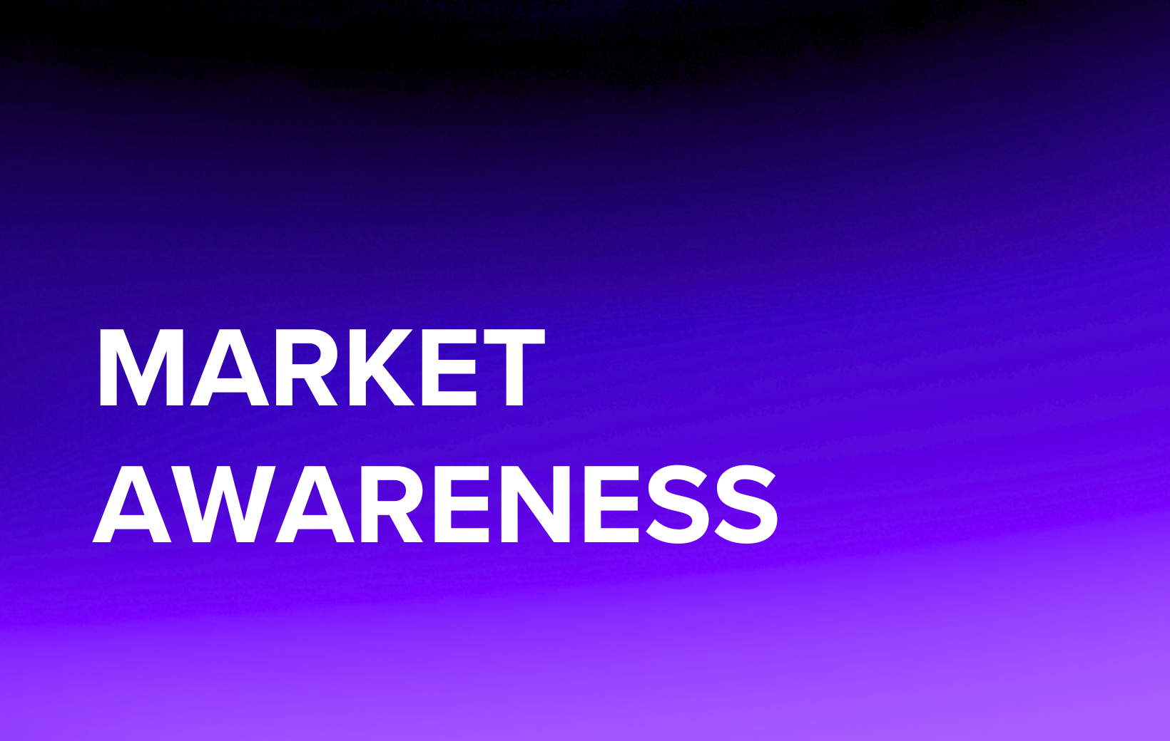 Market Awareness