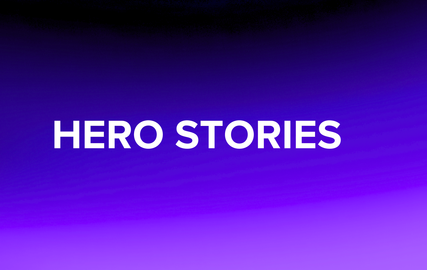 Hero Stories