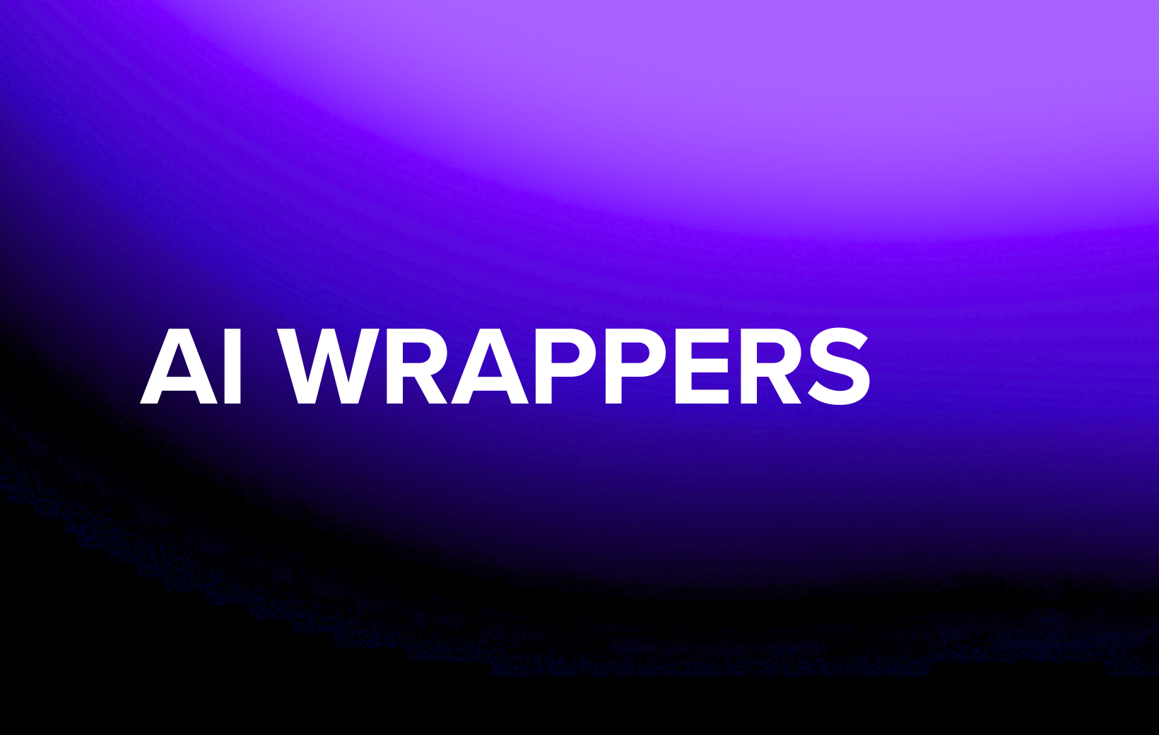 AI Wrappers